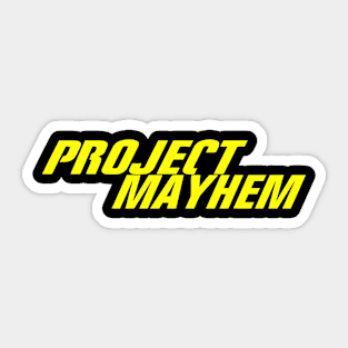 Project Mayhem Sticker